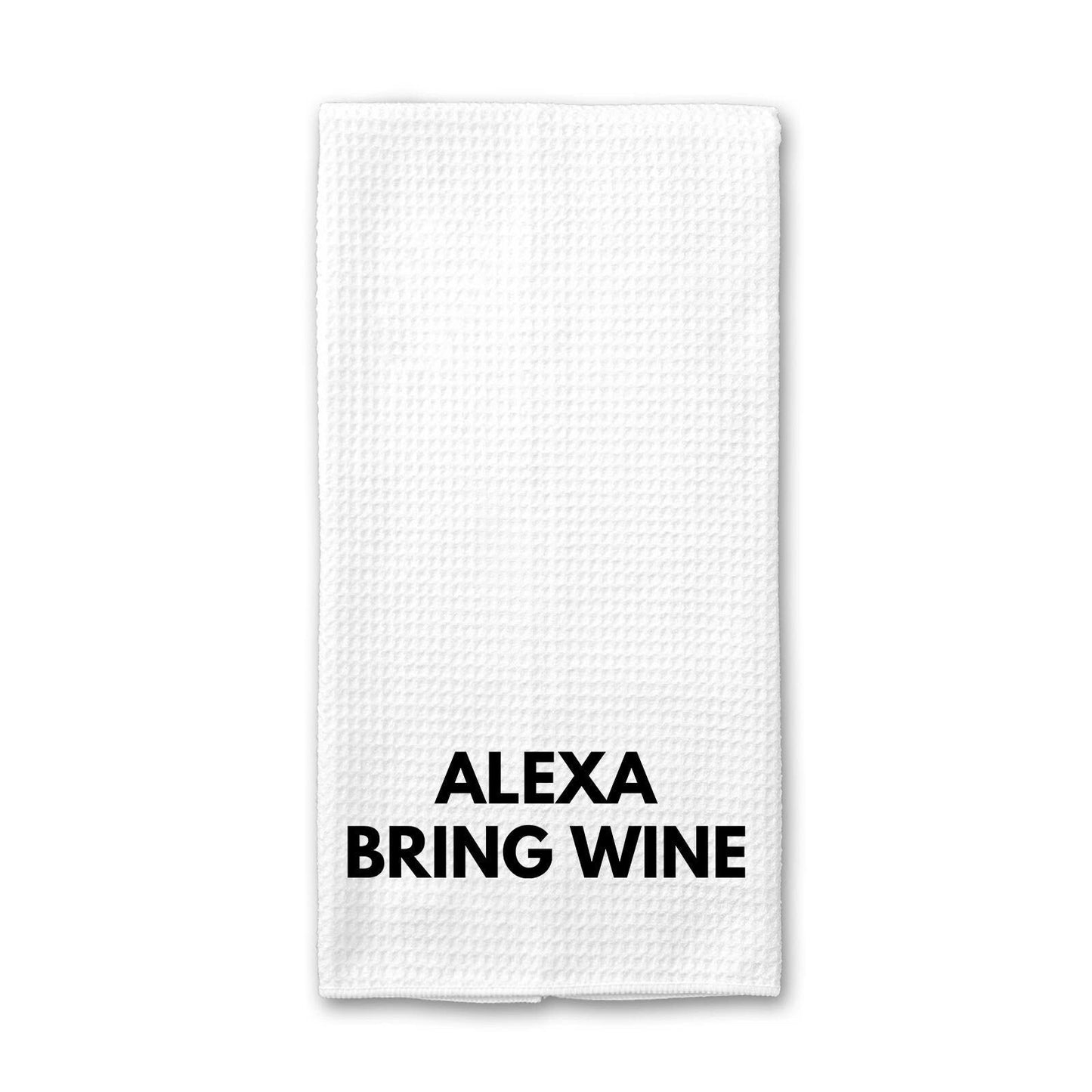 Alexa Bring Wine - Kitchen Towel