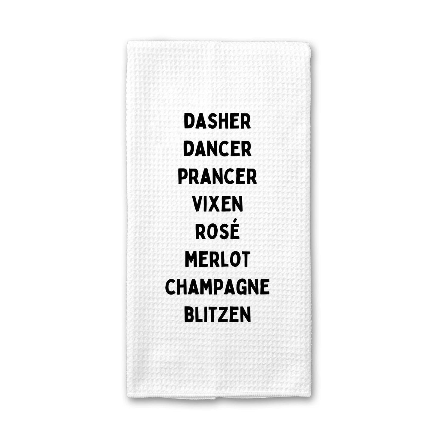 Dasher Dancer Prancer Rosé Merlot Champagne - Kitchen Towel