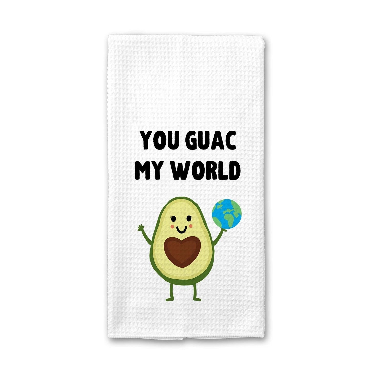 You Guac My World - Kitchen Towel