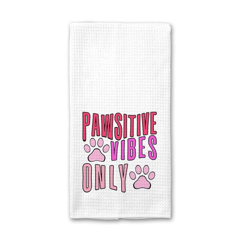 Pawsitive Vibes Only - Kitchen Towel