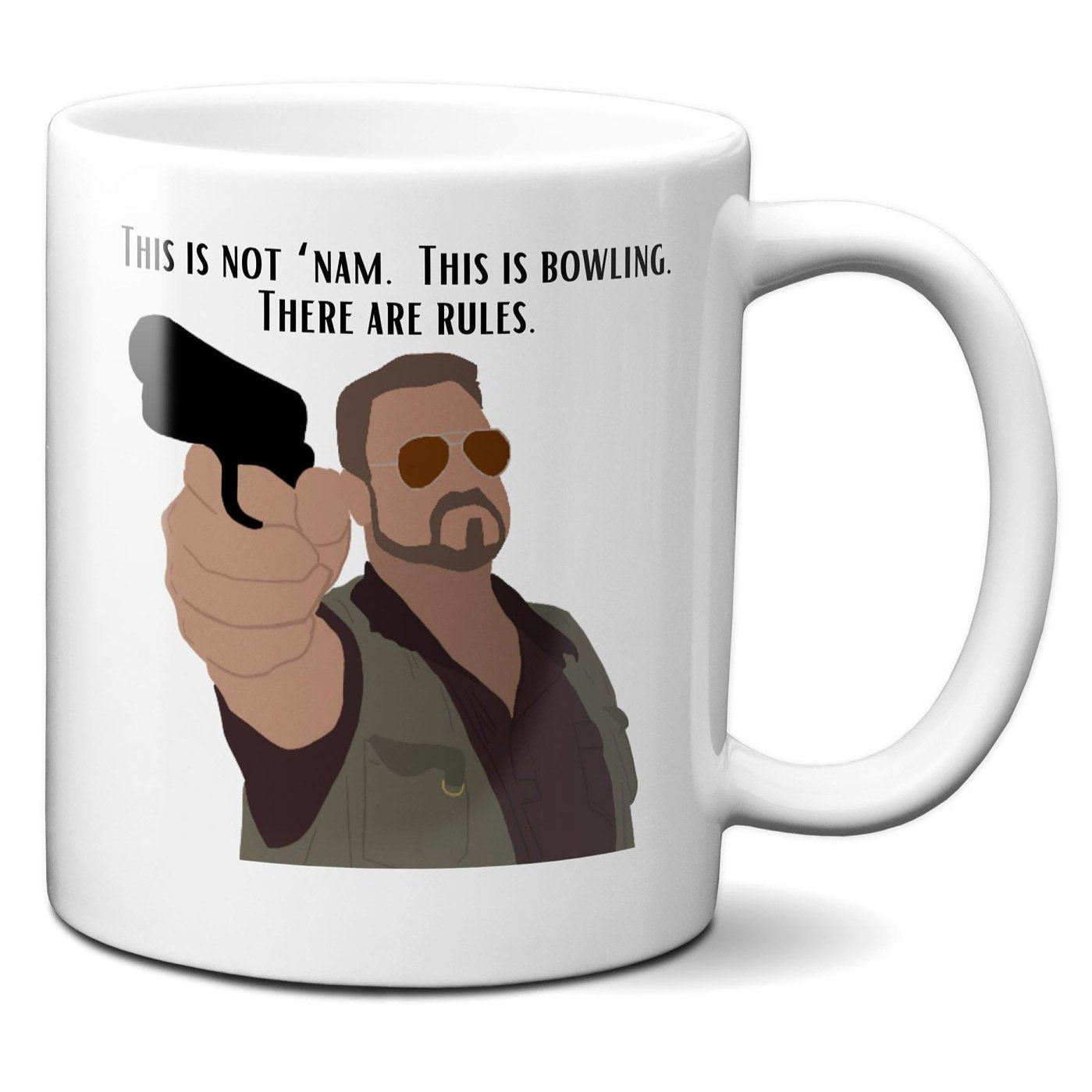 This is not 'Nam This is Bowling - Walter Sobchak - Coffee Mug
