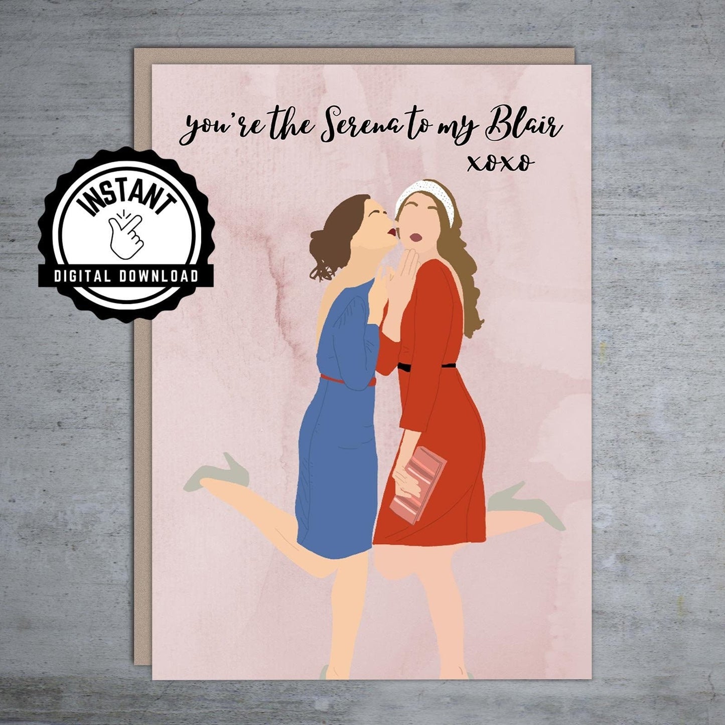 Blair and Serena Gossip Girl - Printable Birthday Card