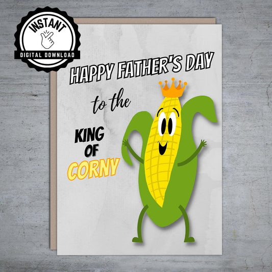King of Corny Happy Father's Day - Printable Card