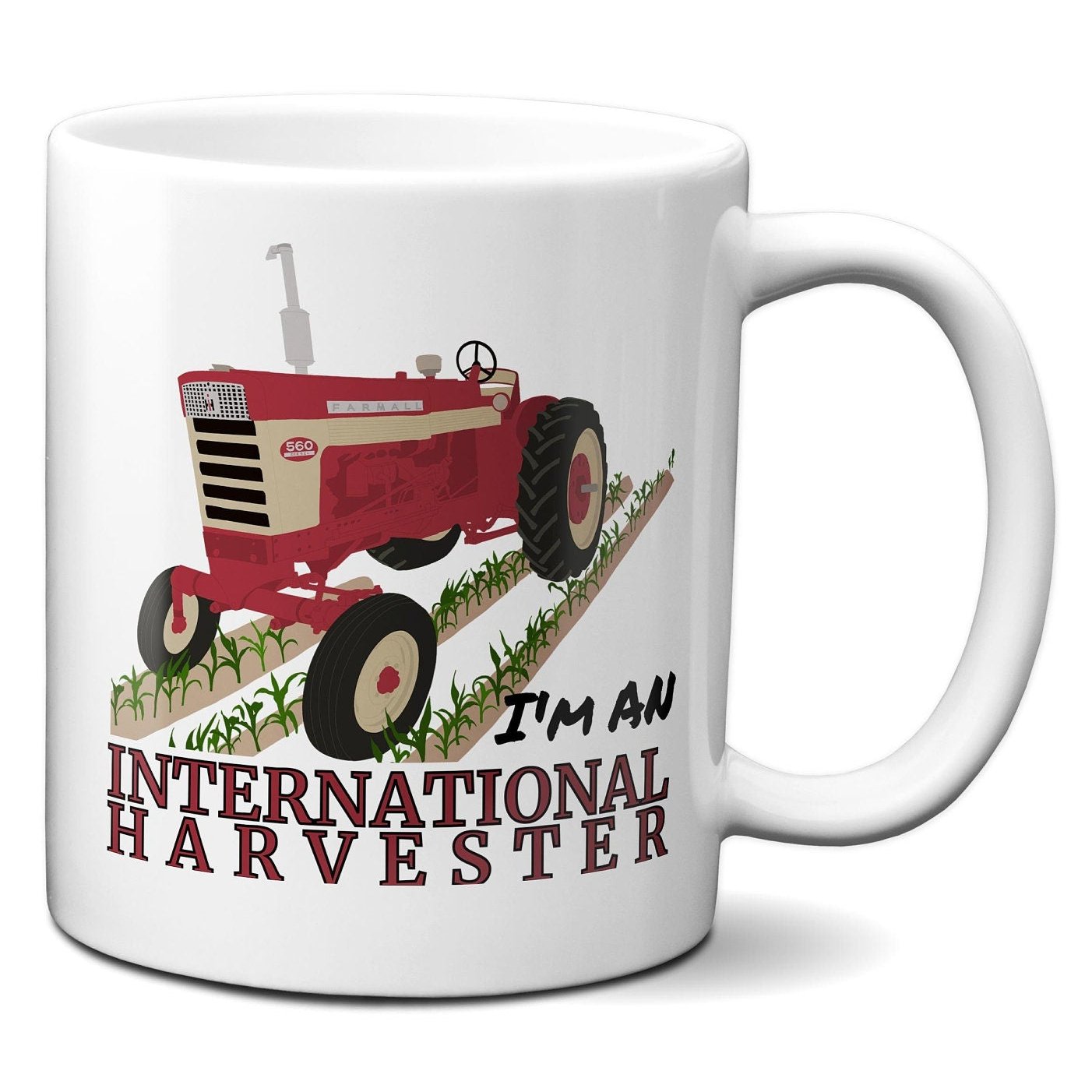 I'm an International Harvester - Coffee Mug