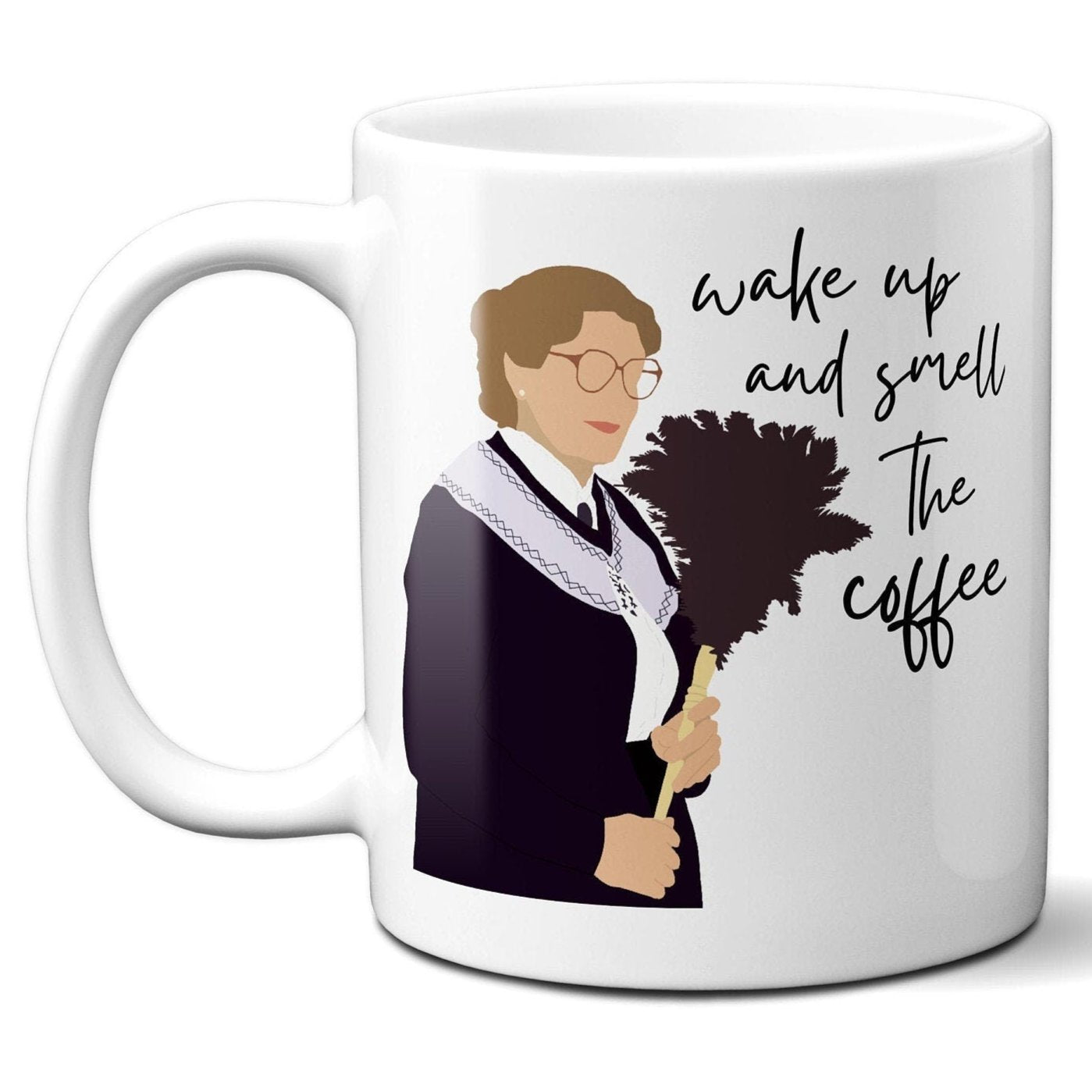 Wake up and smell the coffee - Mrs. Doubtfire - Coffee Mug
