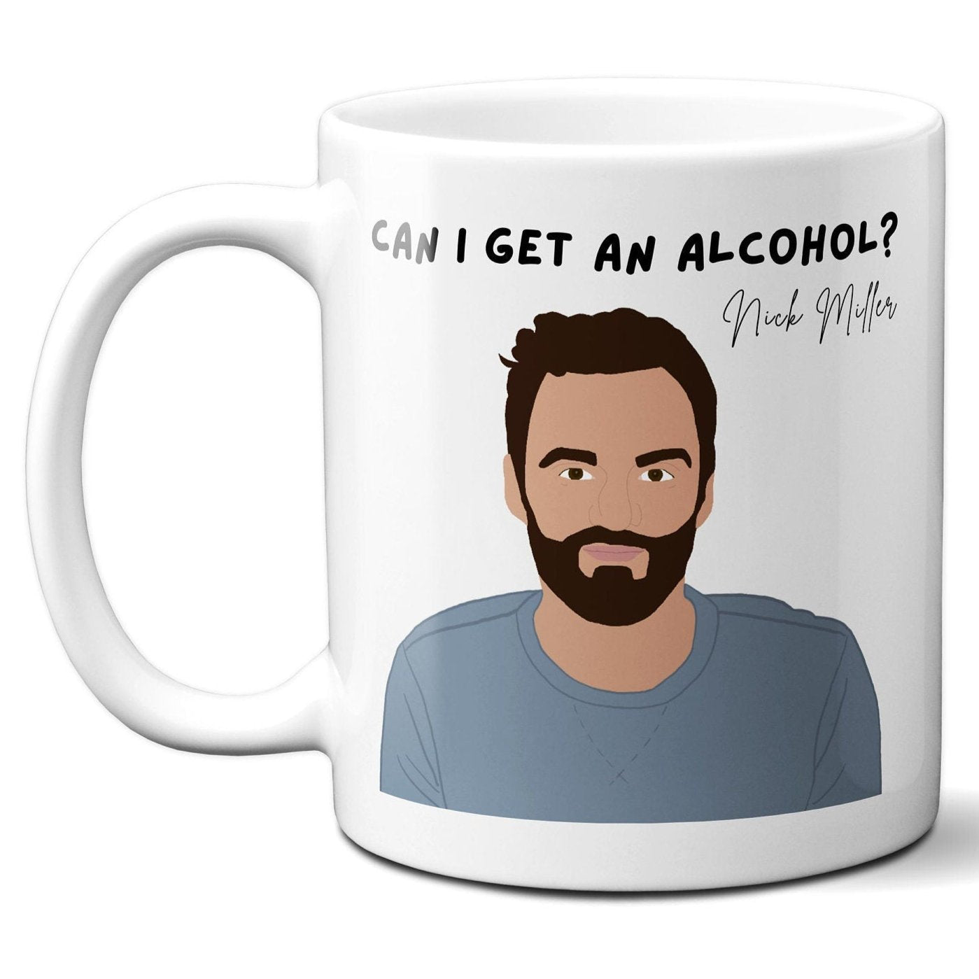 Can I get an alcohol - Nick Miller - Coffee Mug