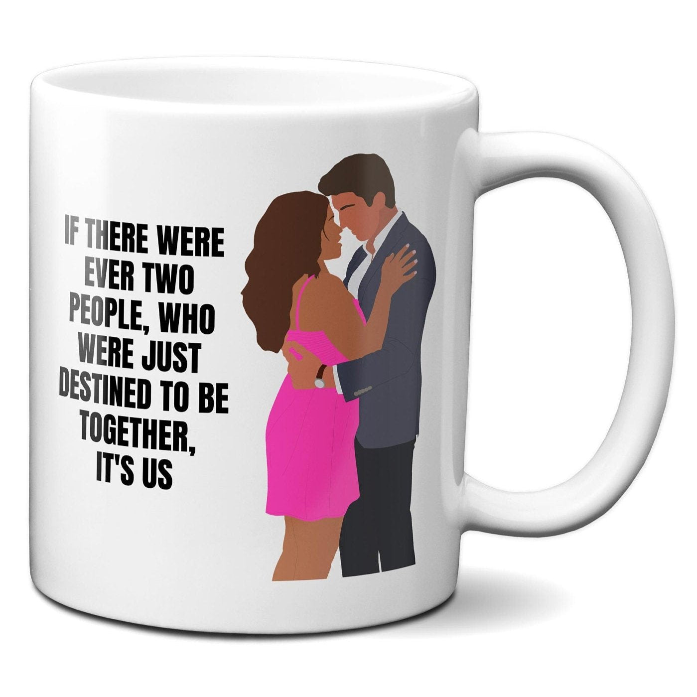 If there were ever two people destined to be together its us - Jane and Rafael - Coffee Mug