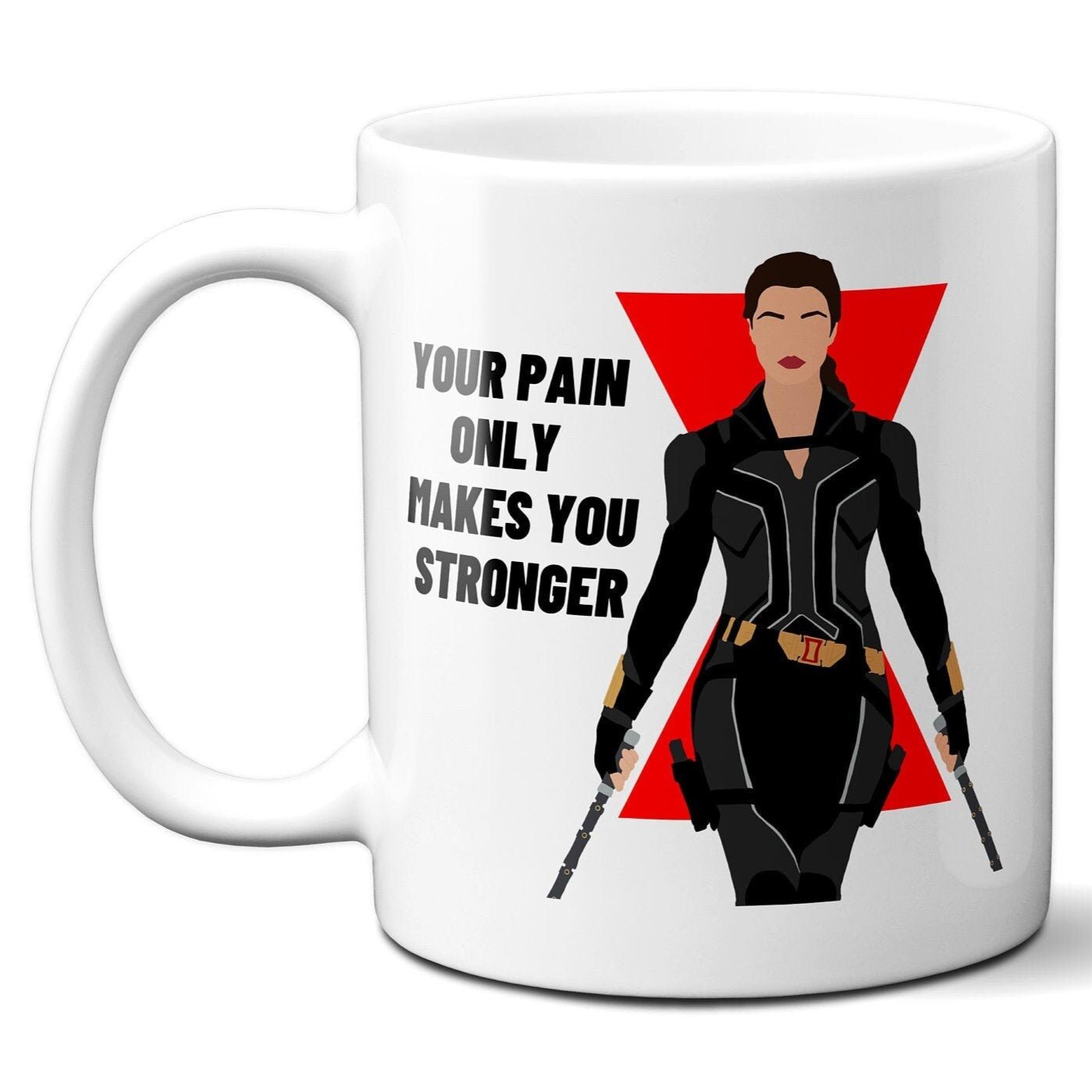 Pain only makes you stronger - Black Widow - Coffee Mug