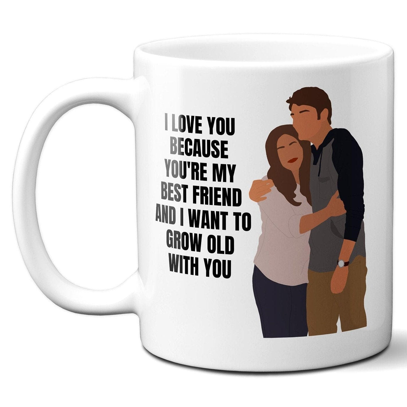 You're my best friend and I want to grow old with you - Jane and Michael - Coffee Mug