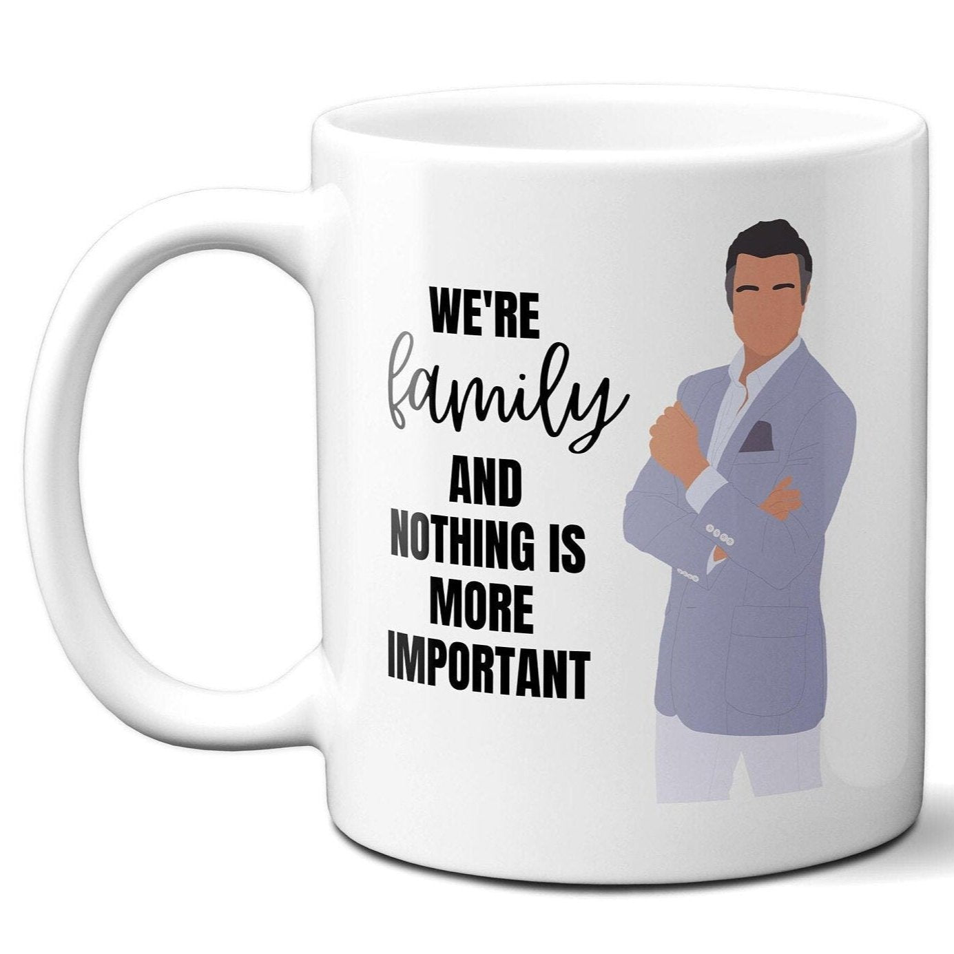 We're family and nothing is more important - Rogelio De La Vega - Coffee Mug
