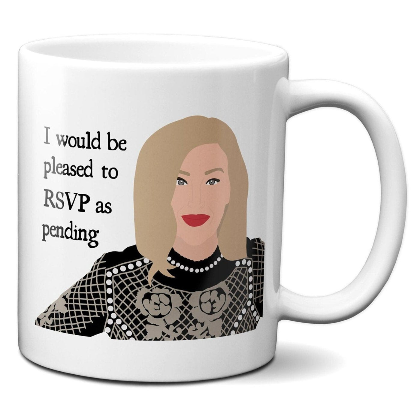 I would be pleased to RSVP as pending - Moira Rose - Coffee Mug