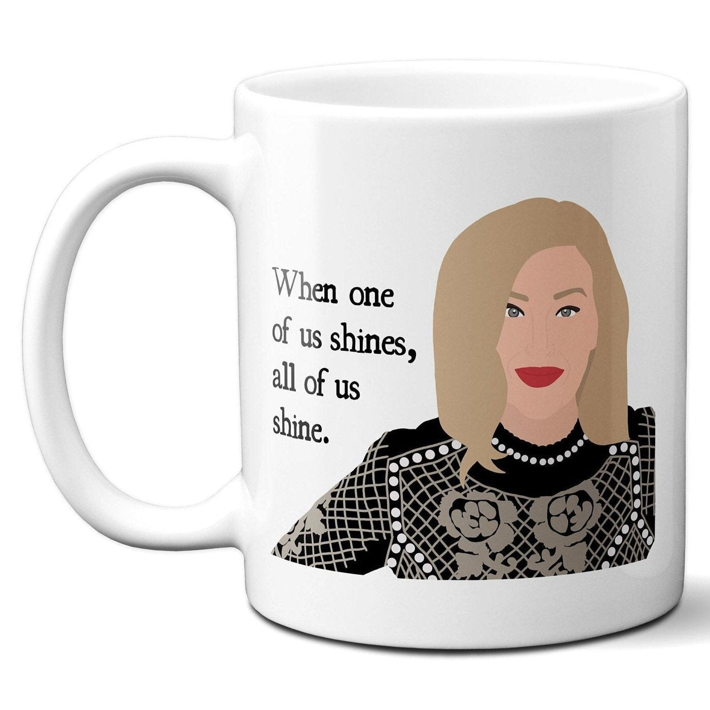 When one of us shines all of us shine - Moira Rose - Coffee Mug