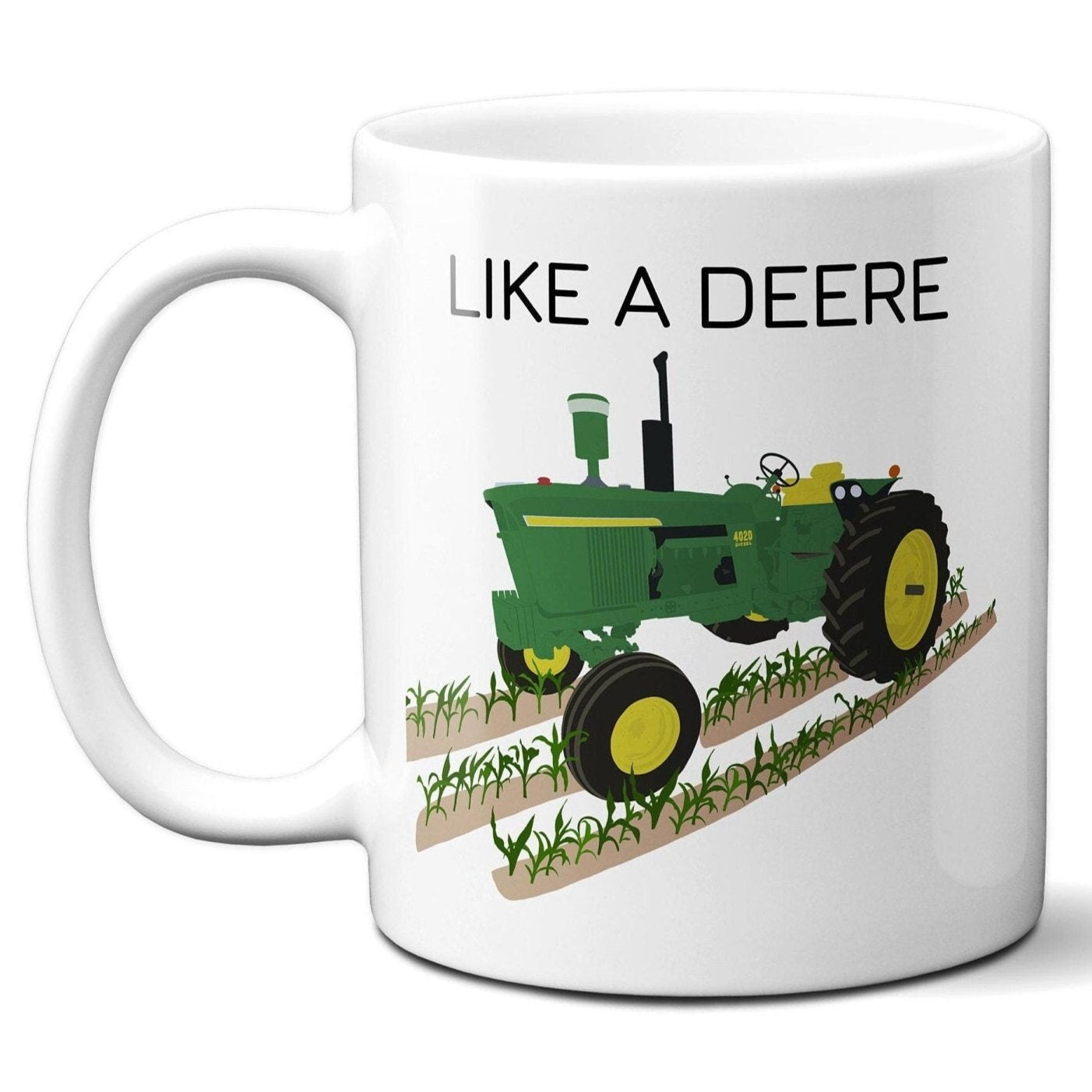 Like a Deere - Coffee Mug