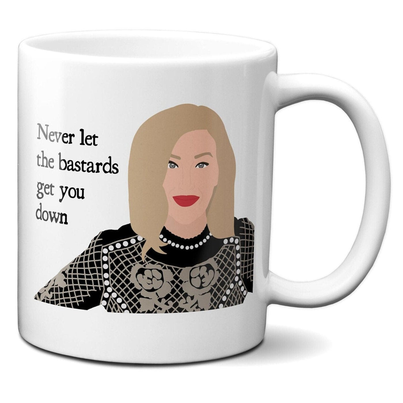Never let the bastards get you down - Moira Rose - Coffee Mug