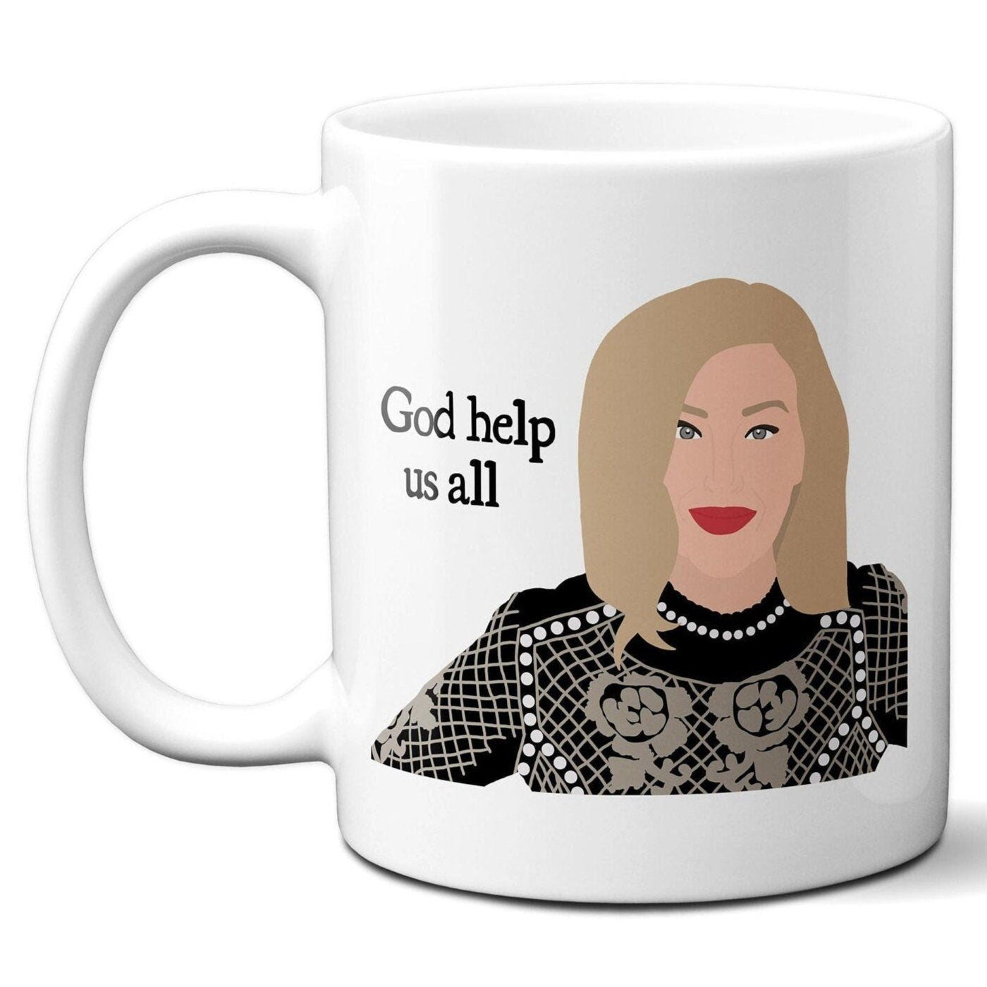 God help us all - Moira Rose - Coffee Mug