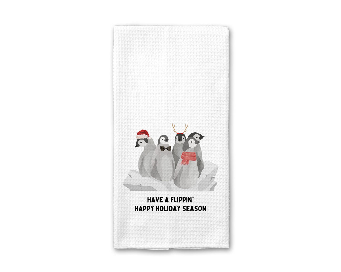 Have a Flippin' Happy Holiday Season Penguin - Kitchen Towel