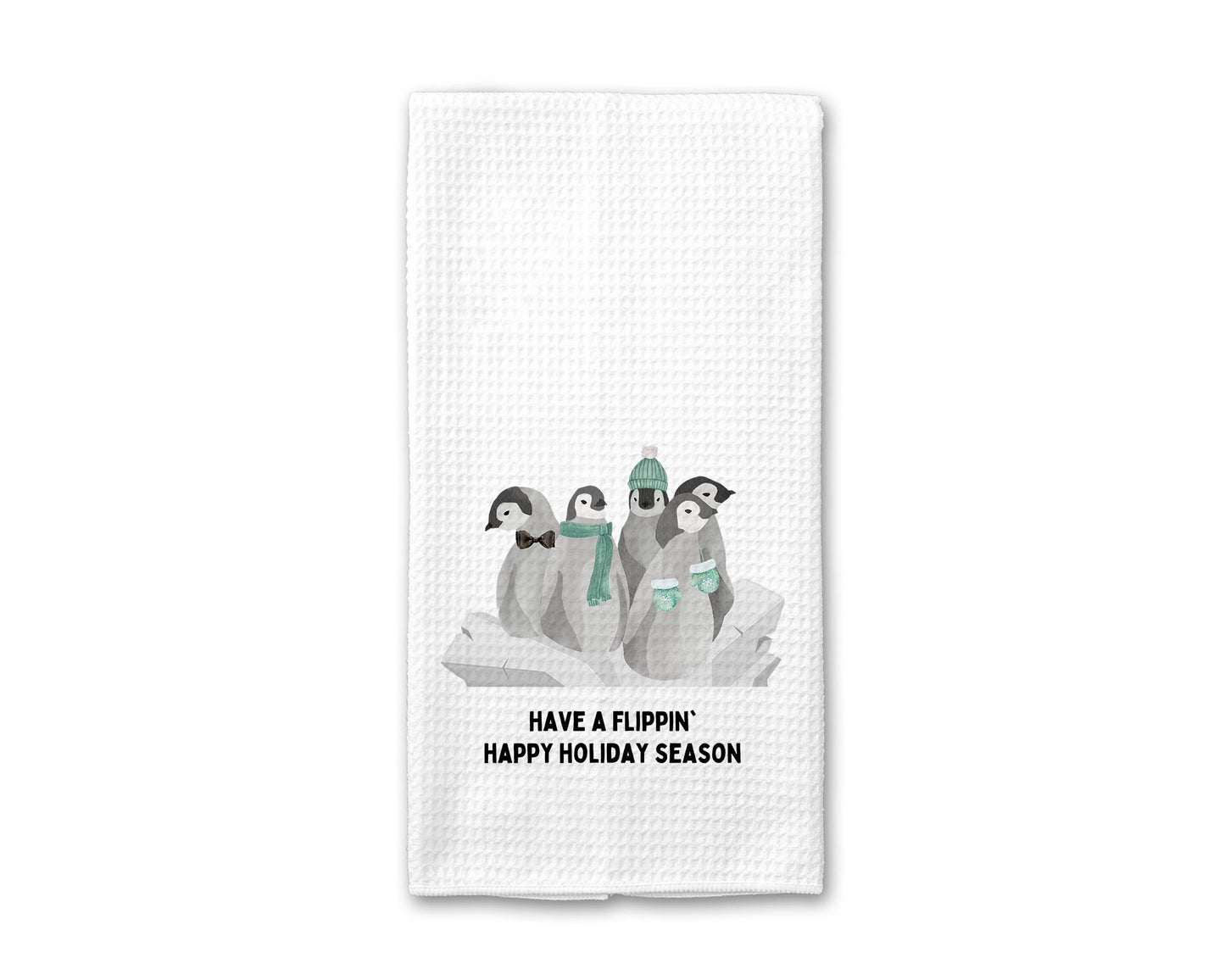 Have a Flippin' Happy Holiday Season Penguin - Kitchen Towel