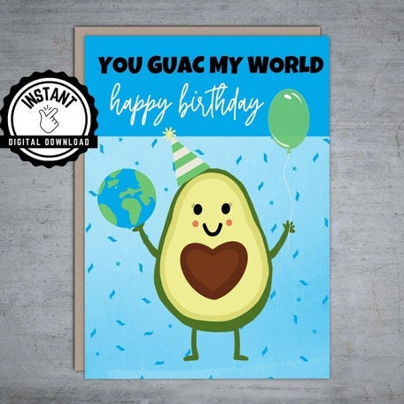 You Guac My World Happy Birthday | Avocado Card | Cute Avocado | Foldable 5X7 Instant Digital Download