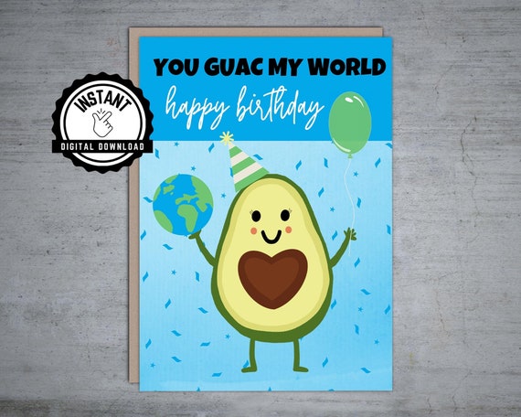 You Guac My World Happy Birthday | Avocado Card | Cute Avocado | Foldable 5X7 Instant Digital Download