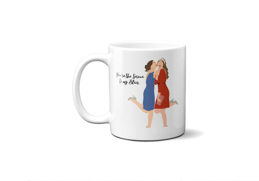 You're the Serena to my Blair - Coffee Mug