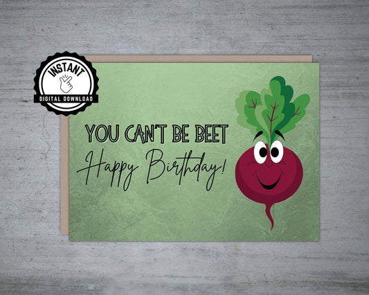 You Can't Be Beet | Beet Card | Funny | Gardener Card | Foldable 5X7 Instant Digital Download