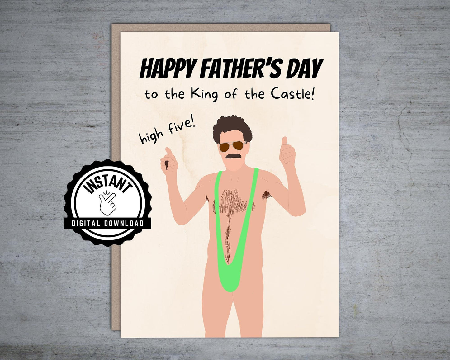 Borat King of the Castle Happy Father's Day - Printable Card