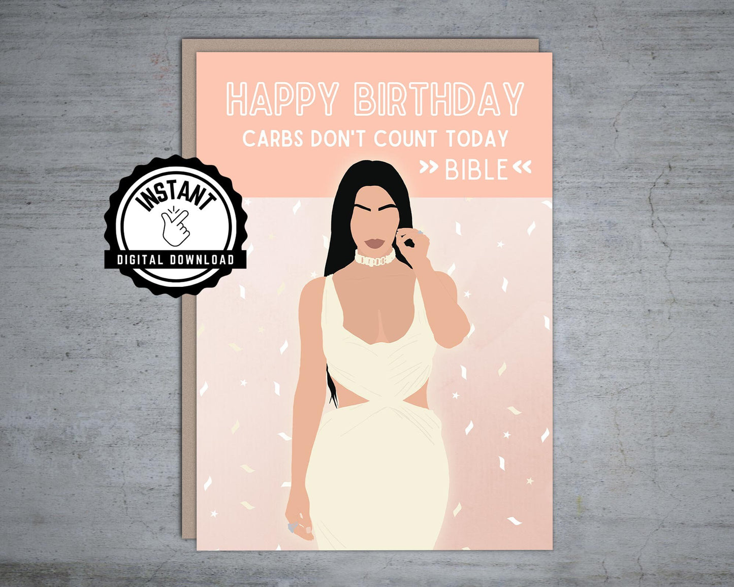 Carbs don't count today Bible | Kim Kardashian Birthday Card | Foldable 5X7 Instant Digital Download