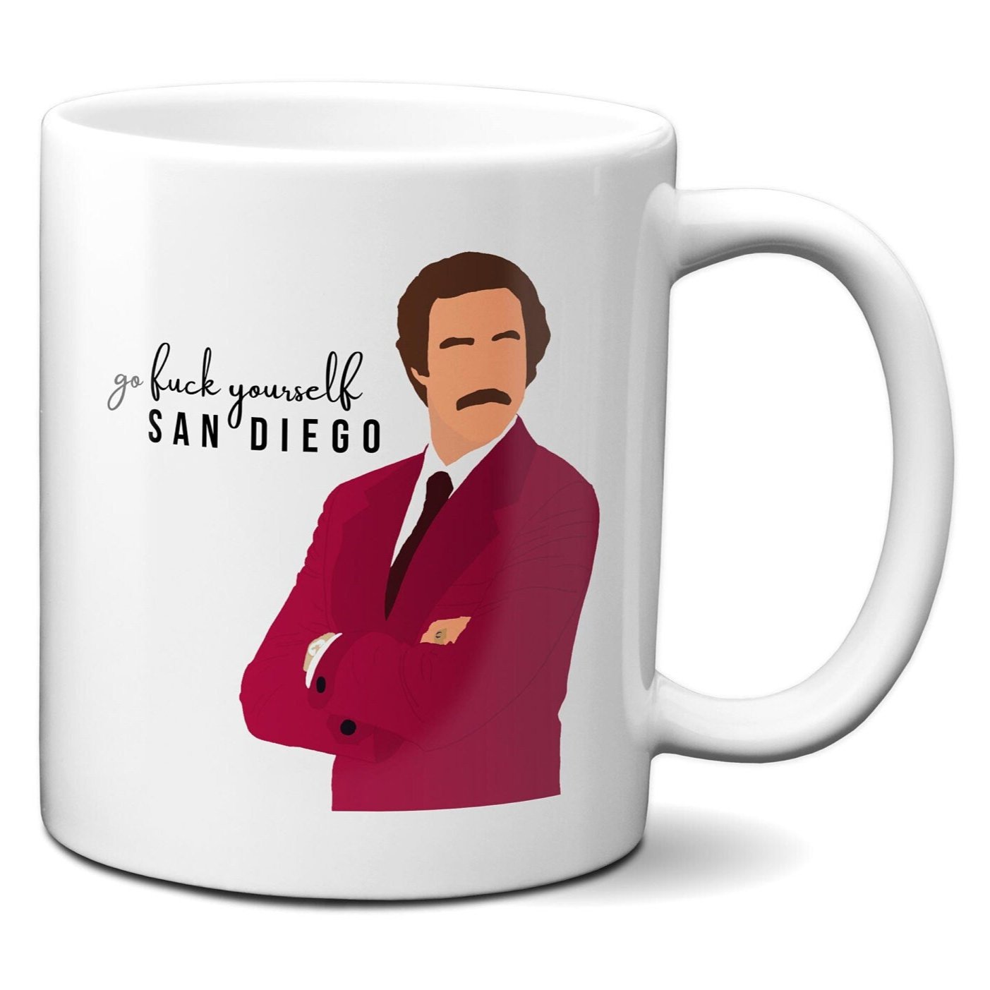 Go Fuck Yourself San Diego - Ron Burgundy Anchorman - Coffee Mug