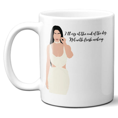 I'll cry at the end of the day not with fresh makeup - Kim Kardashian - Coffee Mug