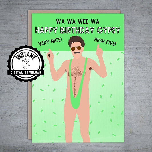 Borat Happy Birthday Gypsy - Printable Card