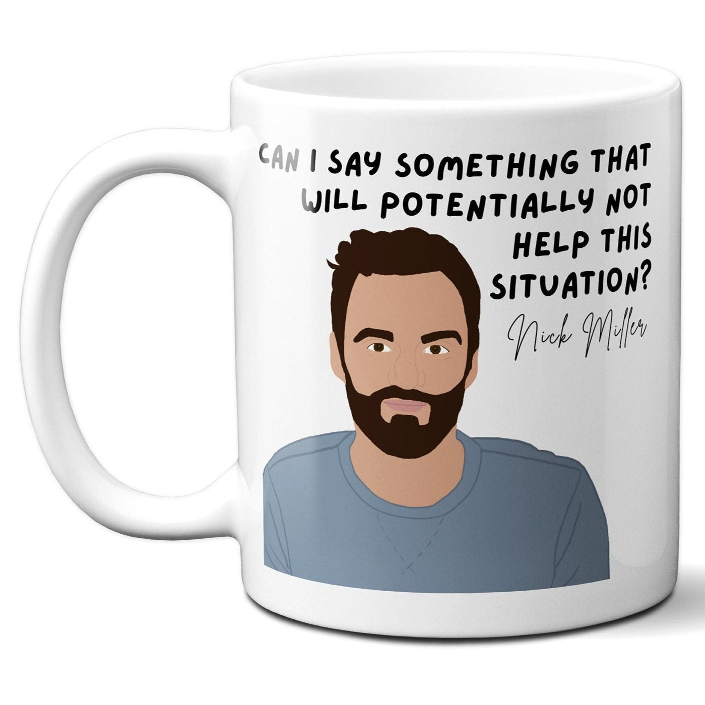 Can I say something - Nick Miller - Coffee Mug