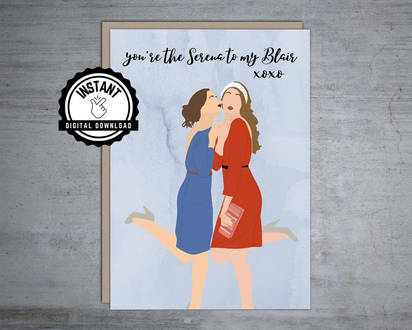 Blair and Serena Gossip Girl - Printable Birthday Card