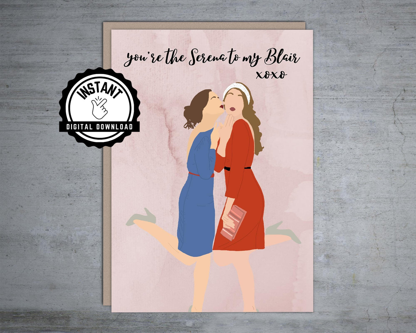 Blair and Serena Gossip Girl - Printable Birthday Card