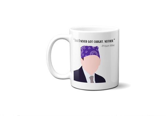 And I Never Got Caught Neither | Prison Mike The Office Mug