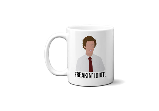 Freakin' Idiot - Coffee Mug