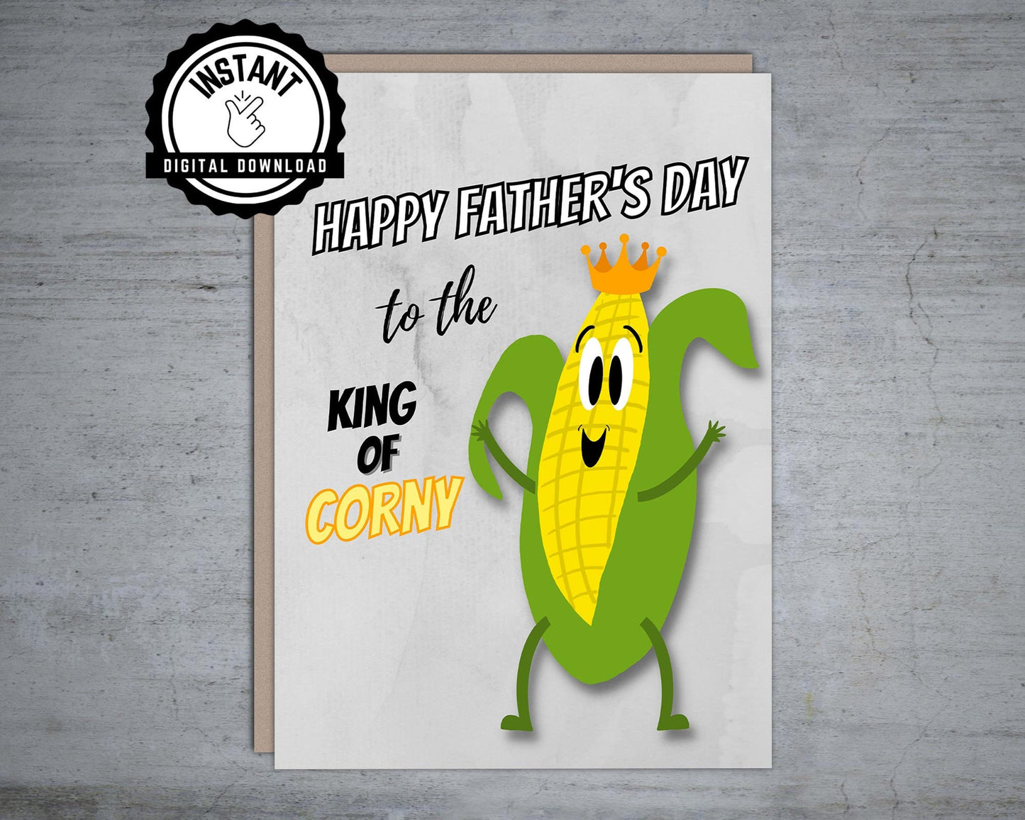 King of Corny Happy Father's Day - Printable Card