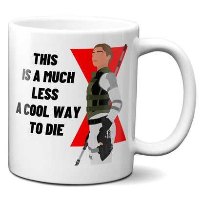 Less cool way to die - Yelena Belova Black Widow - Coffee Mug