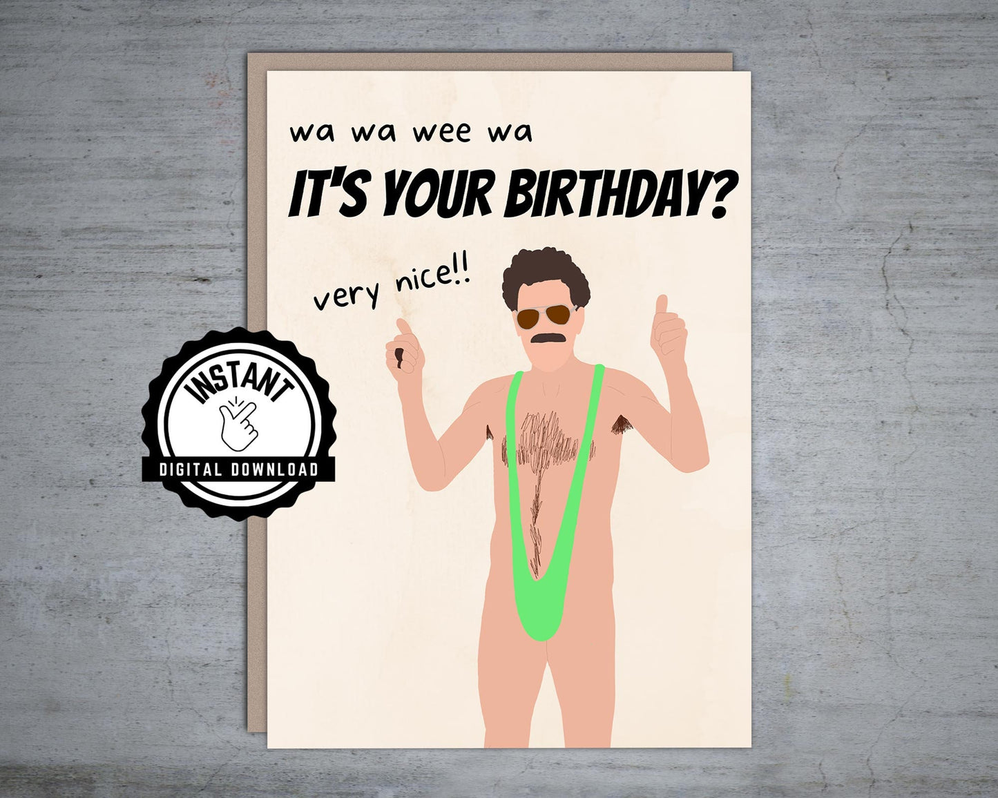 Borat Wa Wa Wee Wa Very Nice Birthday - Printable Card