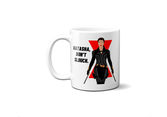 Natasha don't slouch - Melina Vostokoff Black Widow - Coffee Mug