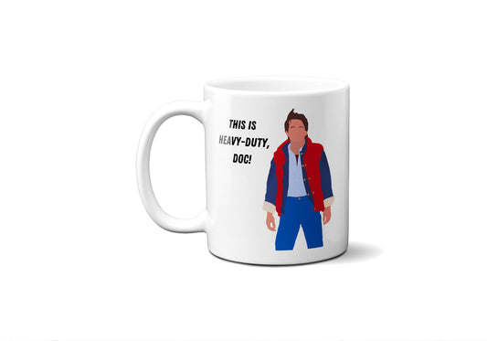 This is heavy duty doc - Marty McFly - Coffee Mug