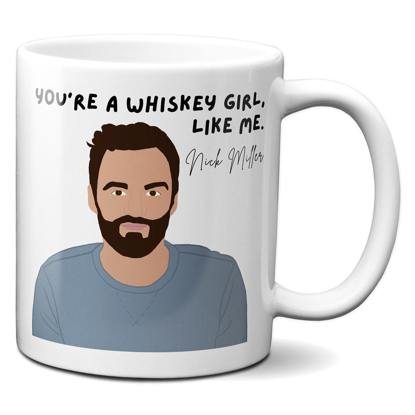 You're a whiskey girl like me - Nick Miller - Coffee Mug