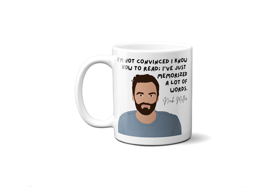 I've just memorized a lot of words - Nick Miller - Coffee Mug