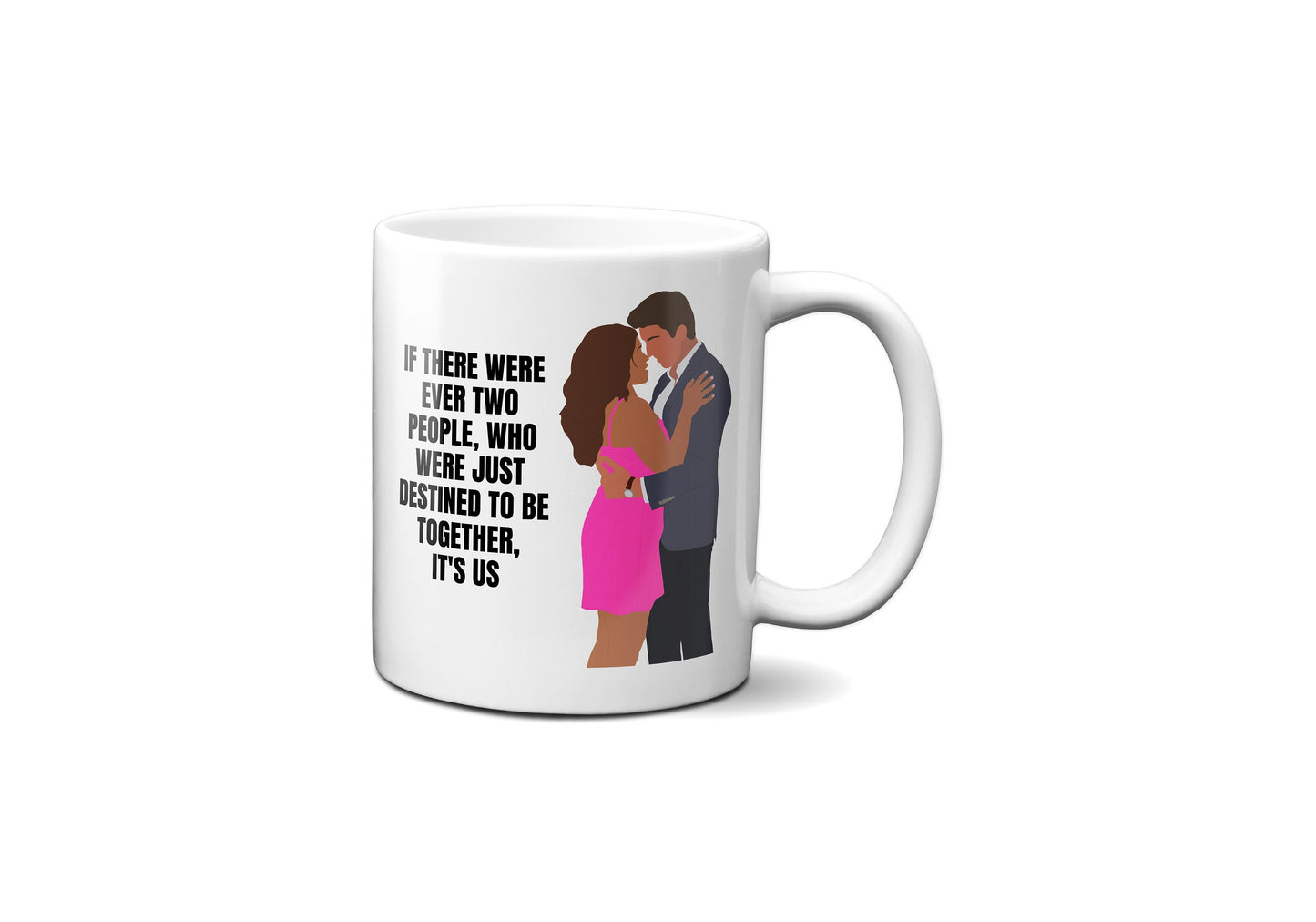 If there were ever two people destined to be together its us - Jane and Rafael - Coffee Mug