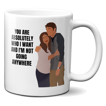 You are absolutely who I want and I'm not going anywhere - Jane and Michael - Coffee Mug