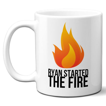 Ryan Started the Fire - Coffee Mug