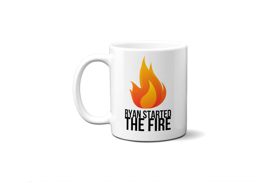 Ryan Started the Fire - Coffee Mug