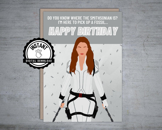 I'm Here To Pick Up A Fossil Black Widow Birthday - Printable Card