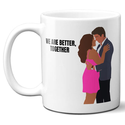 We are better together - Jane and Rafael - Coffee Mug