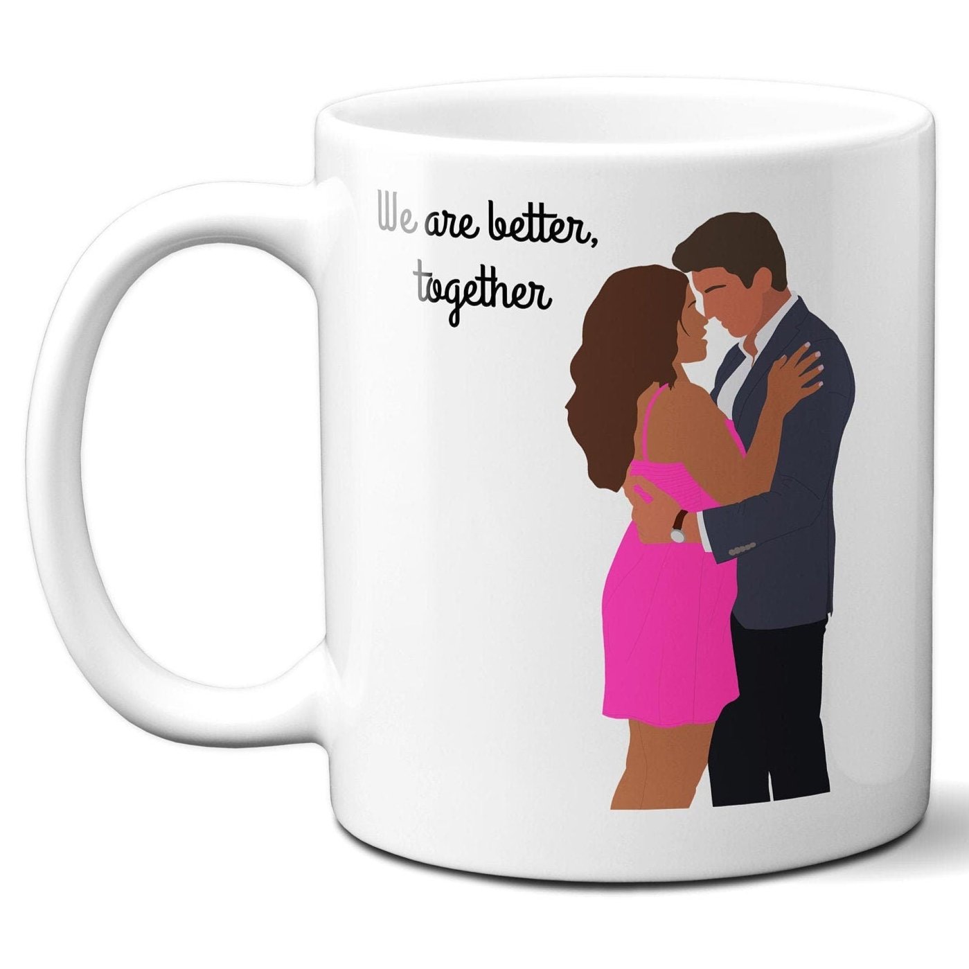 We are better together (cursive) - Jane and Rafael - Coffee Mug