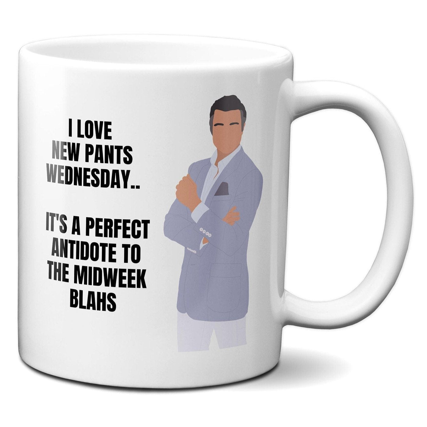 I love new pants Wednesday - Rogelio De La Vega - Coffee Mug